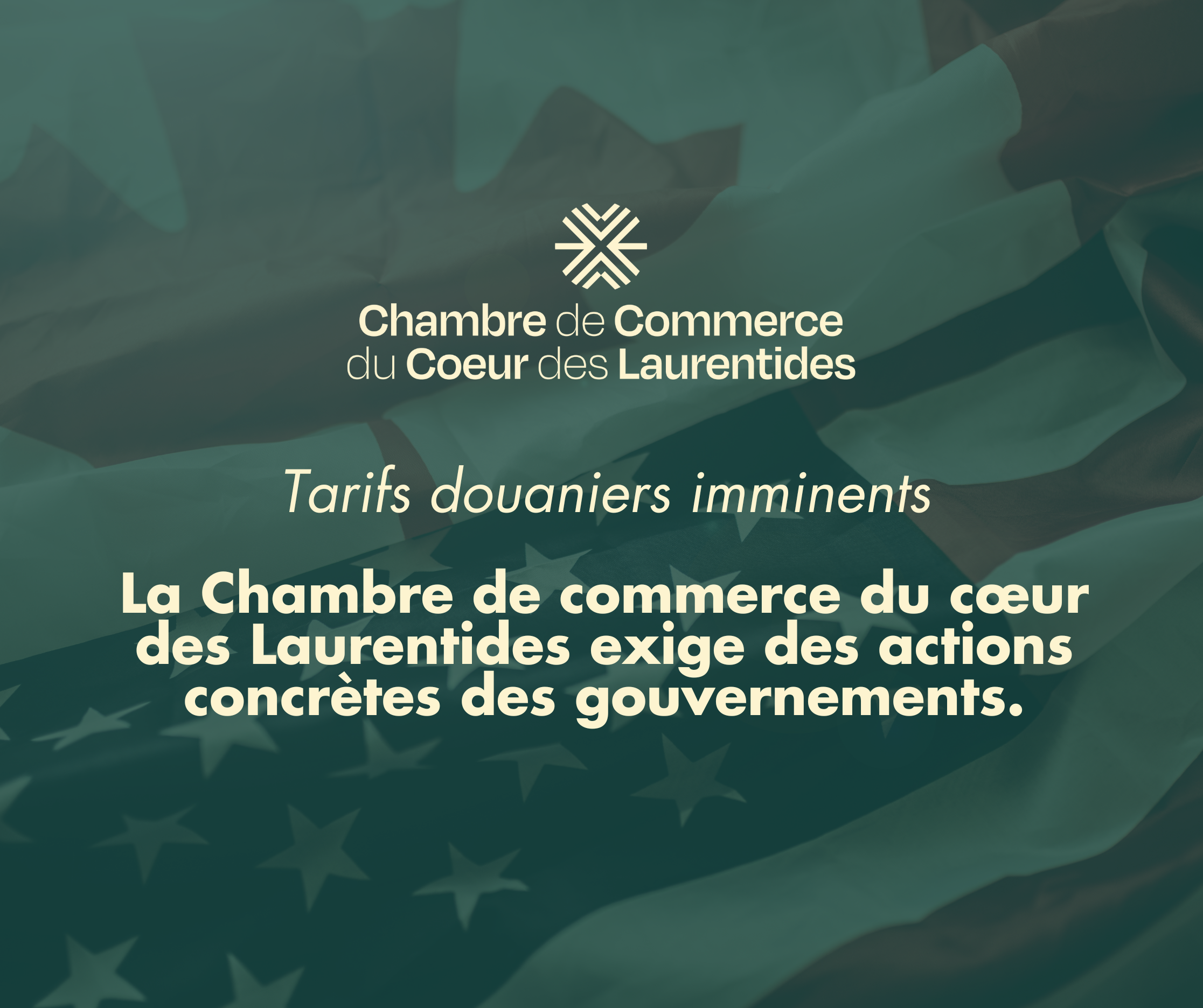 Tarifs douaniers imminents – La Chambre de commerce du cœur des Laurentides exige des actions concrètes des gouvernements.